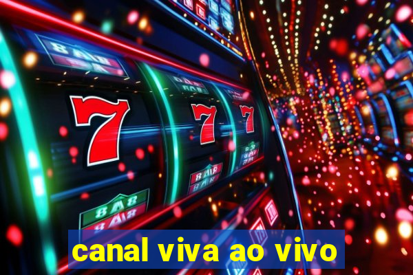 canal viva ao vivo